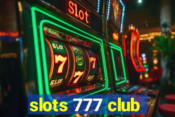 slots 777 club