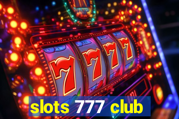 slots 777 club