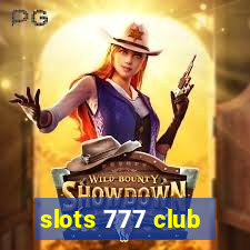 slots 777 club