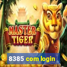 8385 com login