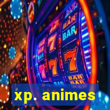 xp. animes