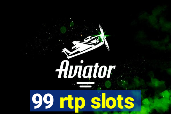 99 rtp slots