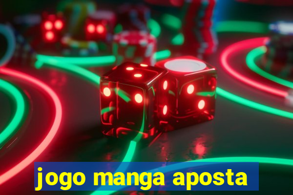 jogo manga aposta