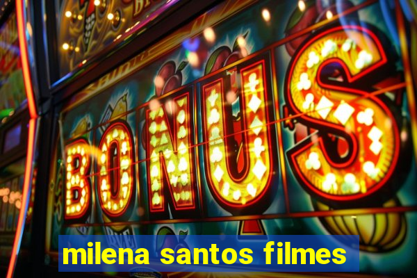 milena santos filmes