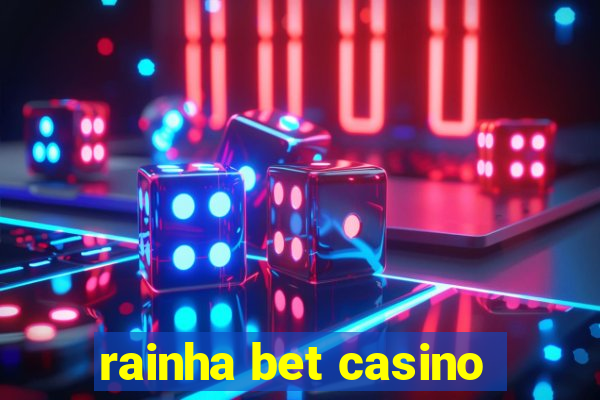 rainha bet casino