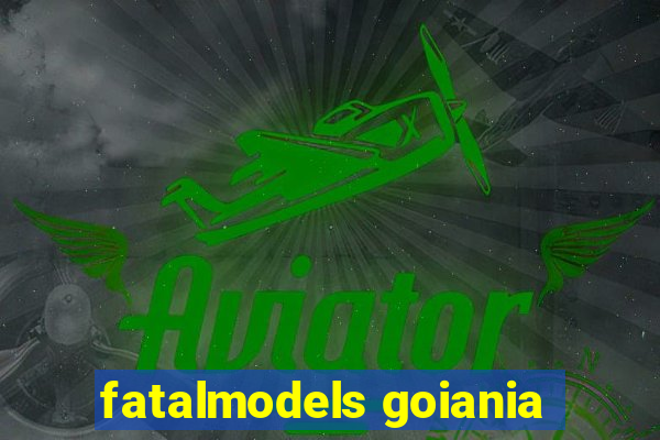 fatalmodels goiania