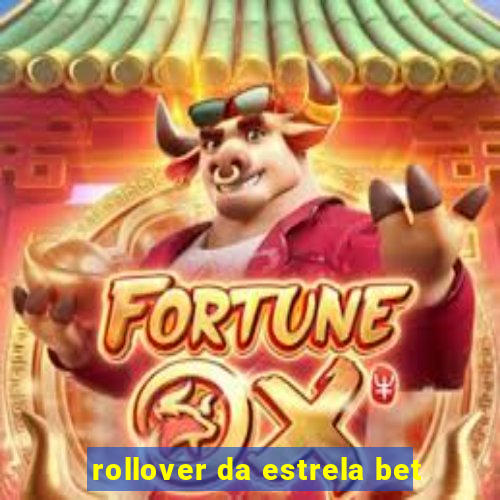 rollover da estrela bet