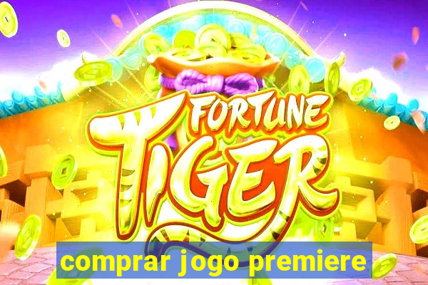 comprar jogo premiere