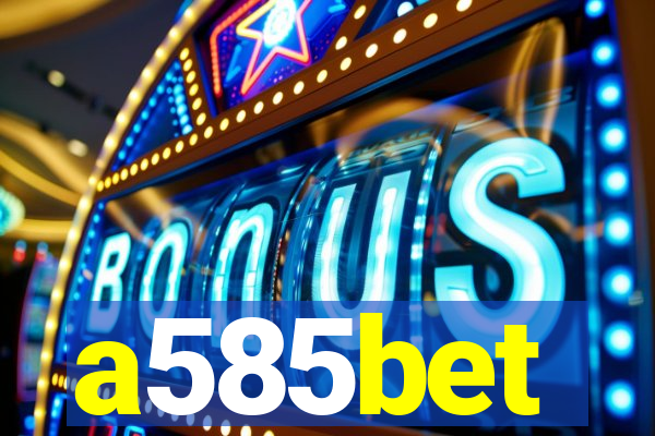 a585bet