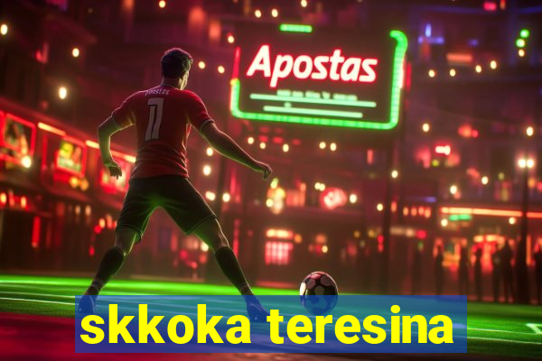 skkoka teresina