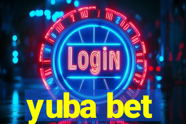 yuba bet