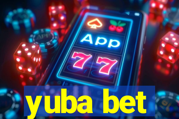 yuba bet