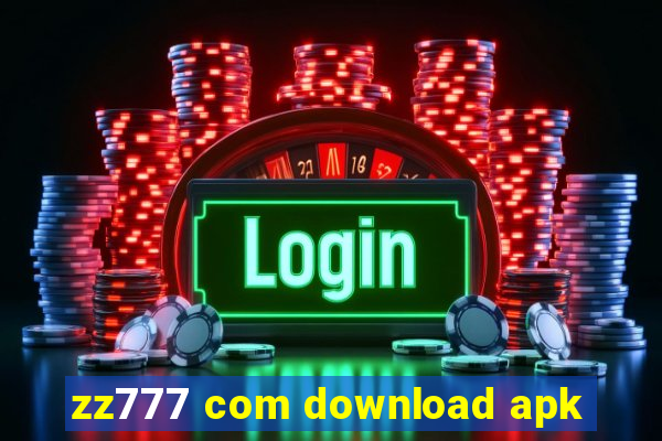 zz777 com download apk