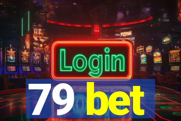 79 bet