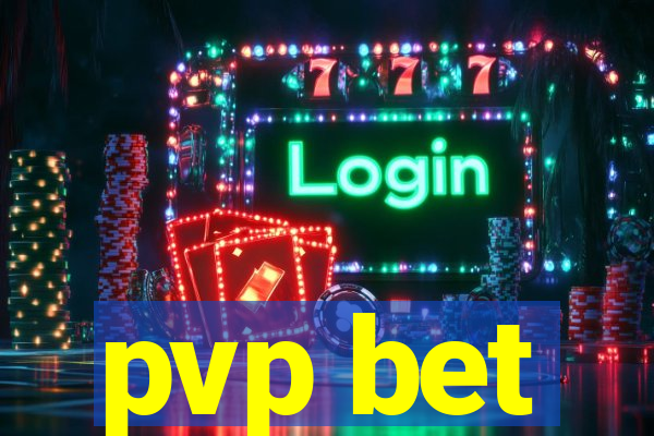 pvp bet