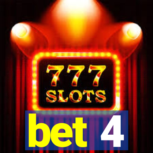 bet 4