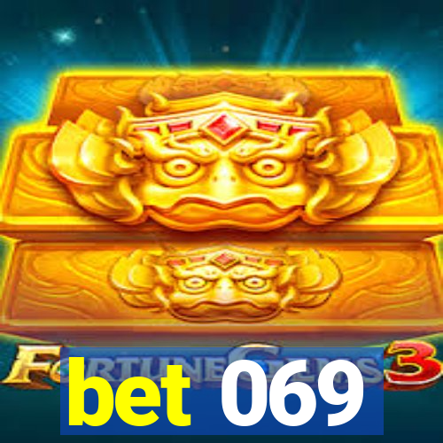 bet 069