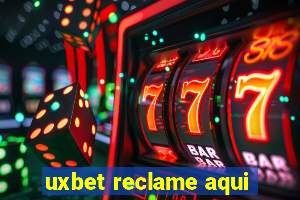 uxbet reclame aqui