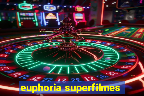 euphoria superfilmes