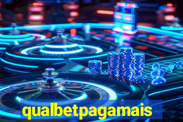 qualbetpagamais