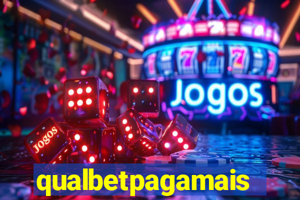 qualbetpagamais