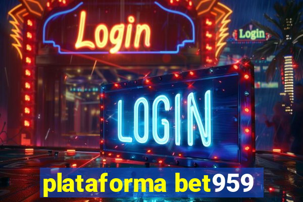 plataforma bet959