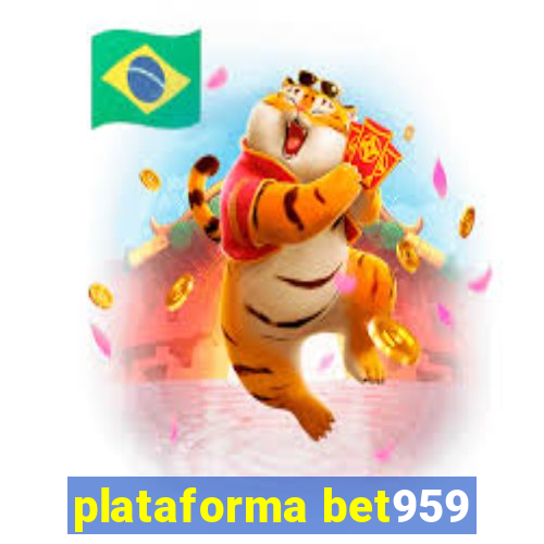 plataforma bet959