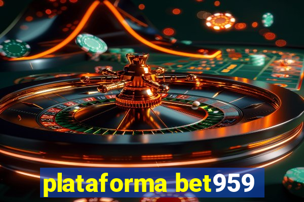 plataforma bet959