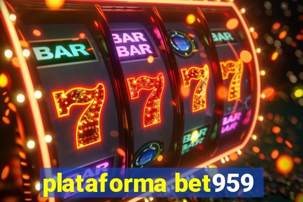 plataforma bet959