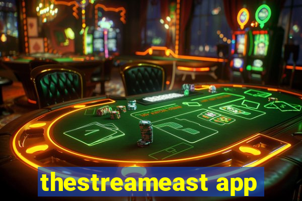 thestreameast app