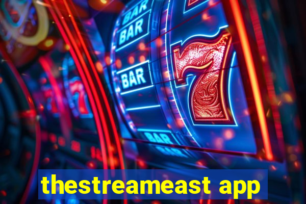 thestreameast app