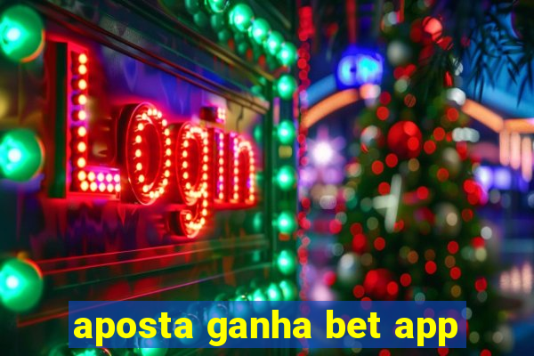 aposta ganha bet app