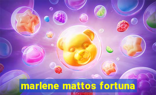 marlene mattos fortuna