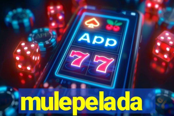 mulepelada