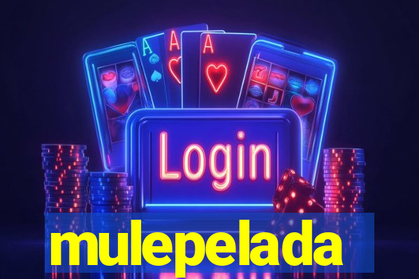 mulepelada