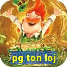 pg ton loj