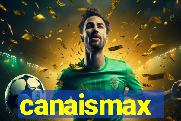 canaismax