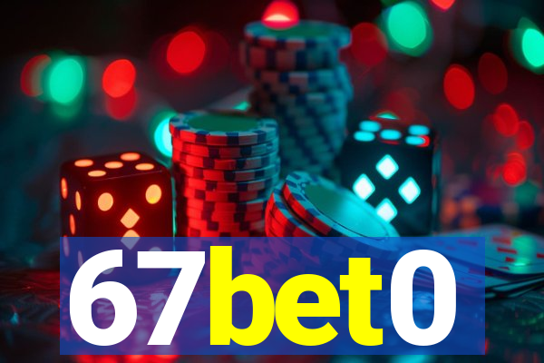 67bet0