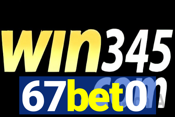 67bet0