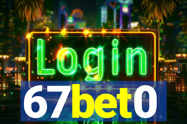 67bet0