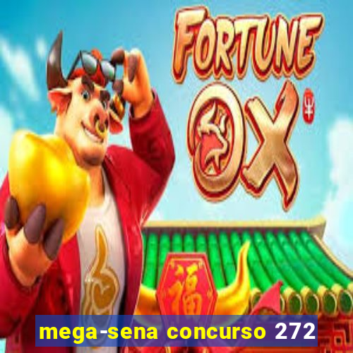 mega-sena concurso 272