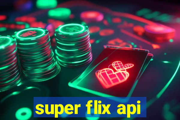 super flix api