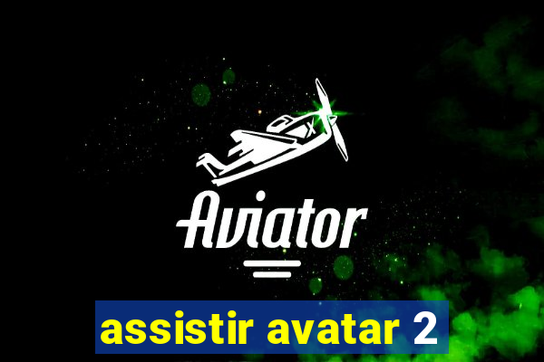 assistir avatar 2