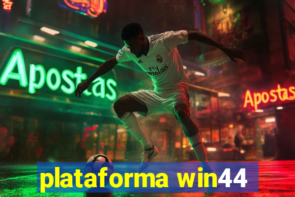 plataforma win44