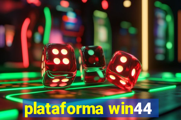 plataforma win44