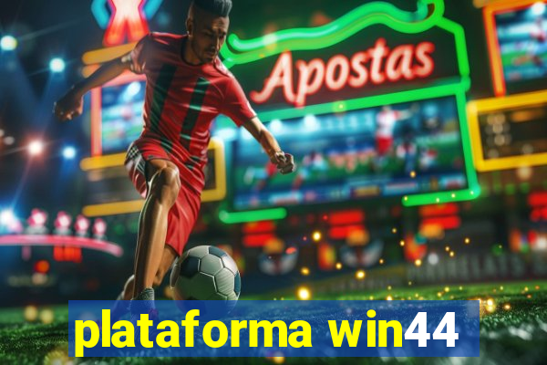 plataforma win44