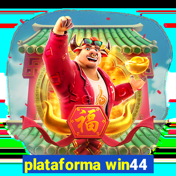 plataforma win44