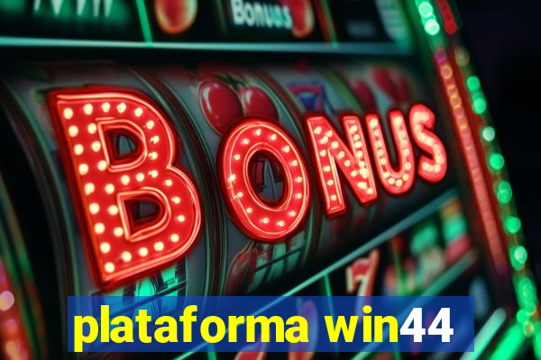 plataforma win44