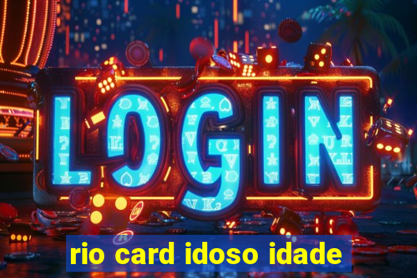 rio card idoso idade