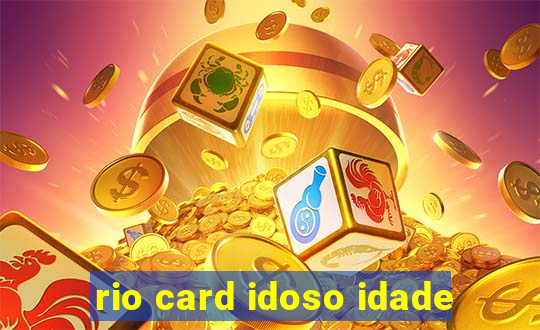 rio card idoso idade